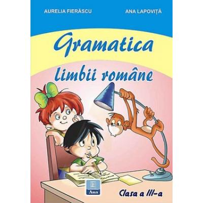 Gramatica limbii romane clasa a III-a